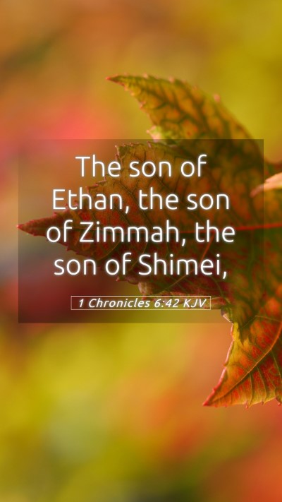Picture 05 - 1 Chronicles 6:42 KJV Mobile Phone Wallpaper - The son of Ethan, the son of Zimmah, the son of - Mobile Bible Verse Wallpaper