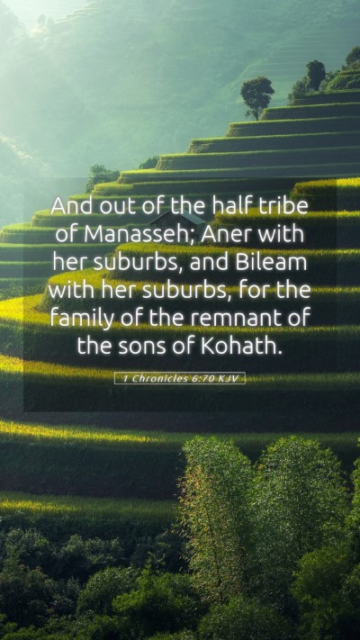 Picture 05 - 1 Chronicles 6:70 KJV Mobile Phone Wallpaper - And out of the half tribe of Manasseh; Aner with - Mobile Bible Verse Wallpaper