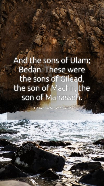 Picture 05 - 1 Chronicles 7:17 KJV Mobile Phone Wallpaper - And the sons of Ulam; Bedan. These were the sons - Mobile Bible Verse Wallpaper
