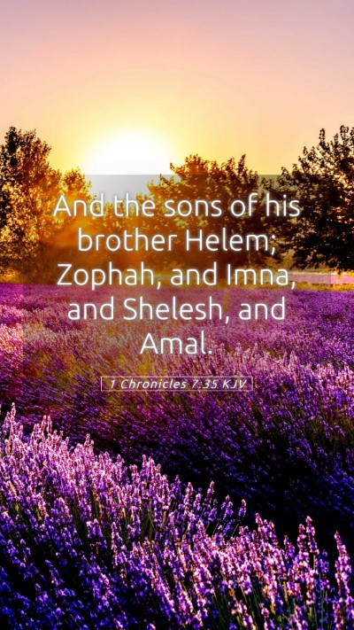 Picture 05 - 1 Chronicles 7:35 KJV Mobile Phone Wallpaper - And the sons of his brother Helem; Zophah, and - Mobile Bible Verse Wallpaper