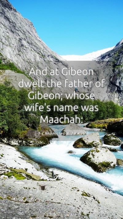 Picture 05 - 1 Chronicles 8:29 KJV Mobile Phone Wallpaper - And at Gibeon dwelt the father of Gibeon; whose - Mobile Bible Verse Wallpaper