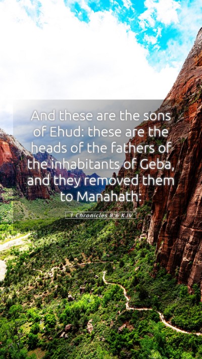 Picture 05 - 1 Chronicles 8:6 KJV Mobile Phone Wallpaper - And these are the sons of Ehud: these are the - Mobile Bible Verse Wallpaper