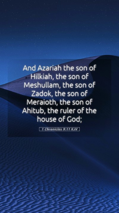 Picture 05 - 1 Chronicles 9:11 KJV Mobile Phone Wallpaper - And Azariah the son of Hilkiah, the son of - Mobile Bible Verse Wallpaper