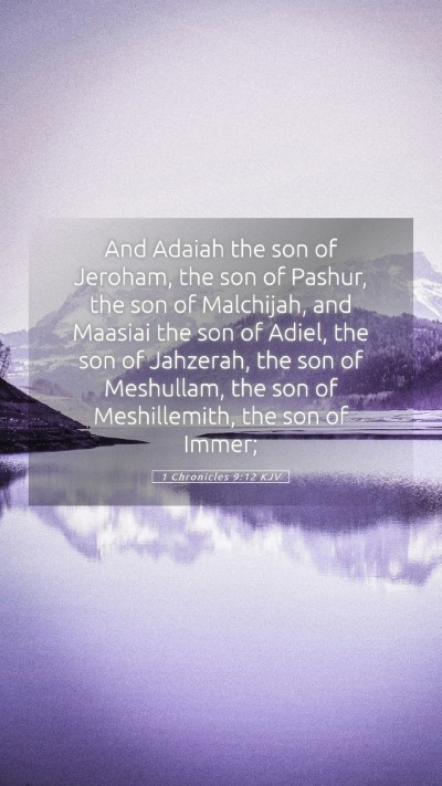 Picture 05 - 1 Chronicles 9:12 KJV Mobile Phone Wallpaper - And Adaiah the son of Jeroham, the son of Pashur, - Mobile Bible Verse Wallpaper