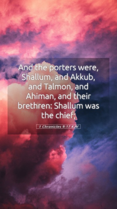 Picture 05 - 1 Chronicles 9:17 KJV Mobile Phone Wallpaper - And the porters were, Shallum, and Akkub, and - Mobile Bible Verse Wallpaper