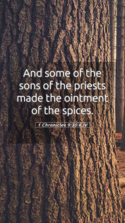 Picture 05 - 1 Chronicles 9:30 KJV Mobile Phone Wallpaper - And some of the sons of the priests made the - Mobile Bible Verse Wallpaper