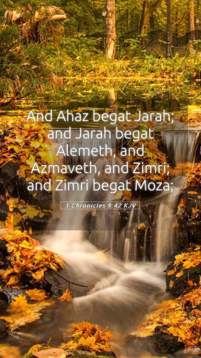 Picture 05 - 1 Chronicles 9:42 KJV Mobile Phone Wallpaper - And Ahaz begat Jarah; and Jarah begat Alemeth, - Mobile Bible Verse Wallpaper