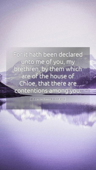 Picture 05 - 1 Corinthians 1:11 KJV Mobile Phone Wallpaper - For it hath been declared unto me of you, my - Mobile Bible Verse Wallpaper