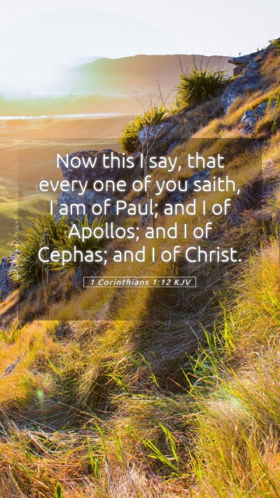Picture 05 - 1 Corinthians 1:12 KJV Mobile Phone Wallpaper - Now this I say, that every one of you saith, I am - Mobile Bible Verse Wallpaper