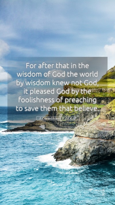 Picture 05 - 1 Corinthians 1:21 KJV Mobile Phone Wallpaper - For after that in the wisdom of God the world by - Mobile Bible Verse Wallpaper