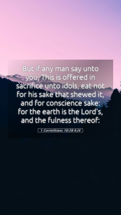 Picture 05 - 1 Corinthians 10:28 KJV Mobile Phone Wallpaper - But if any man say unto you, This is offered in - Mobile Bible Verse Wallpaper