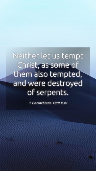 Picture 05 - 1 Corinthians 10:9 KJV Mobile Phone Wallpaper - Neither let us tempt Christ, as some of them also - Mobile Bible Verse Wallpaper