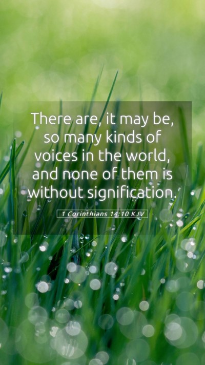 Picture 05 - 1 Corinthians 14:10 KJV Mobile Phone Wallpaper - There are, it may be, so many kinds of voices in - Mobile Bible Verse Wallpaper