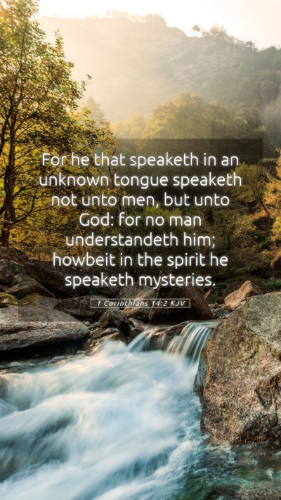 Picture 05 - 1 Corinthians 14:2 KJV Mobile Phone Wallpaper - For he that speaketh in an unknown tongue - Mobile Bible Verse Wallpaper