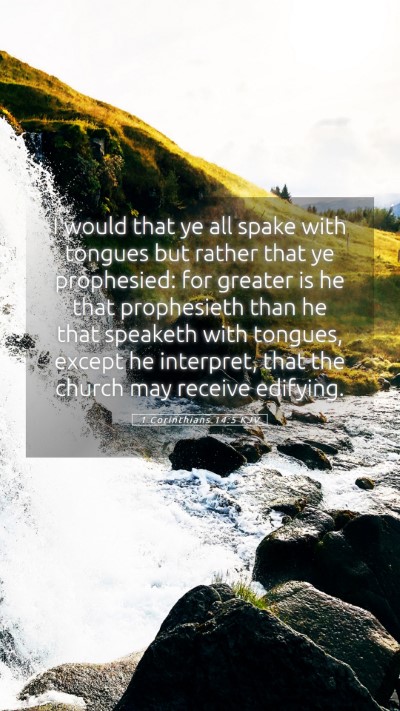 Picture 05 - 1 Corinthians 14:5 KJV Mobile Phone Wallpaper - I would that ye all spake with tongues but rather - Mobile Bible Verse Wallpaper