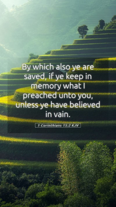 Picture 05 - 1 Corinthians 15:2 KJV Mobile Phone Wallpaper - By which also ye are saved, if ye keep in memory - Mobile Bible Verse Wallpaper