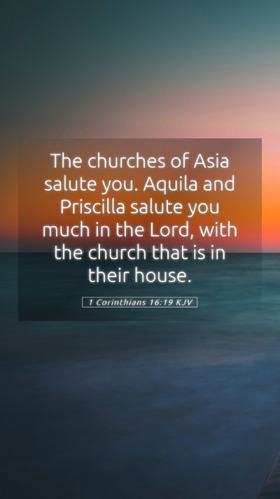 Picture 05 - 1 Corinthians 16:19 KJV Mobile Phone Wallpaper - The churches of Asia salute you. Aquila and - Mobile Bible Verse Wallpaper