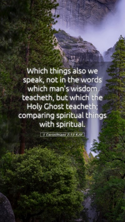 Picture 05 - 1 Corinthians 2:13 KJV Mobile Phone Wallpaper - Which things also we speak, not in the words - Mobile Bible Verse Wallpaper