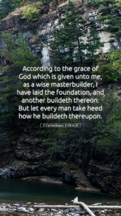Picture 05 - 1 Corinthians 3:10 KJV Mobile Phone Wallpaper - According to the grace of God which is given unto - Mobile Bible Verse Wallpaper