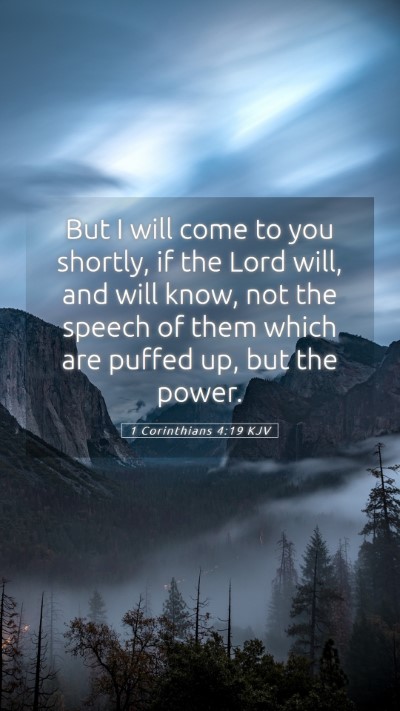 Picture 05 - 1 Corinthians 4:19 KJV Mobile Phone Wallpaper - But I will come to you shortly, if the Lord will, - Mobile Bible Verse Wallpaper