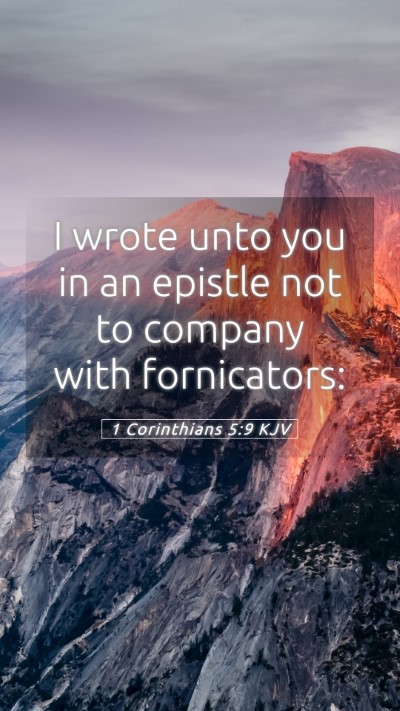 Picture 05 - 1 Corinthians 5:9 KJV Mobile Phone Wallpaper - I wrote unto you in an epistle not to company - Mobile Bible Verse Wallpaper