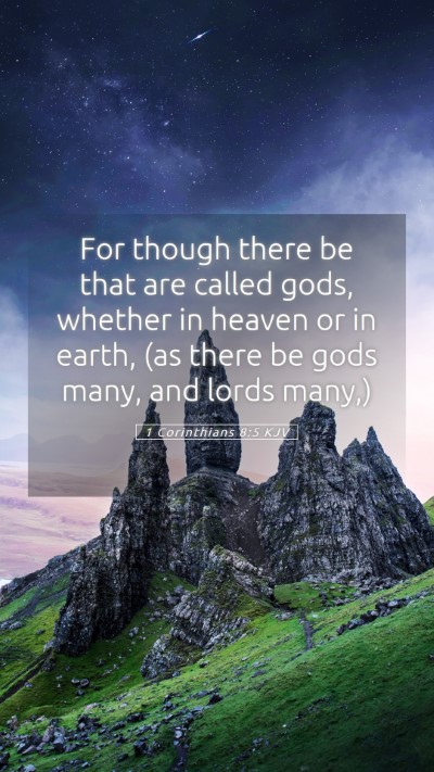Picture 05 - 1 Corinthians 8:5 KJV Mobile Phone Wallpaper - For though there be that are called gods, whether - Mobile Bible Verse Wallpaper
