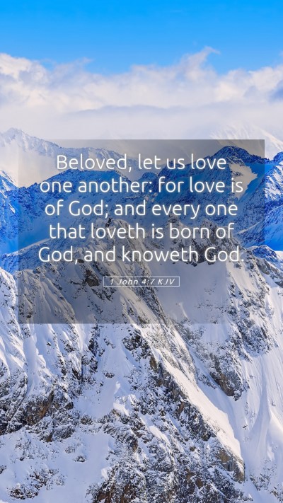 Picture 05 - 1 John 4:7 KJV Mobile Phone Wallpaper - Beloved, let us love one another: for love is of - Mobile Bible Verse Wallpaper