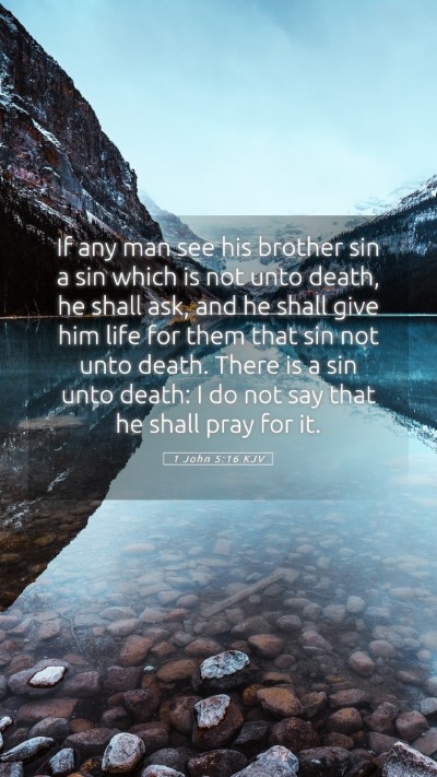 Picture 05 - 1 John 5:16 KJV Mobile Phone Wallpaper - If any man see his brother sin a sin which is not - Mobile Bible Verse Wallpaper