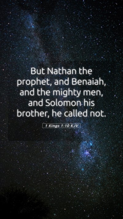 Picture 05 - 1 Kings 1:10 KJV Mobile Phone Wallpaper - But Nathan the prophet, and Benaiah, and the - Mobile Bible Verse Wallpaper