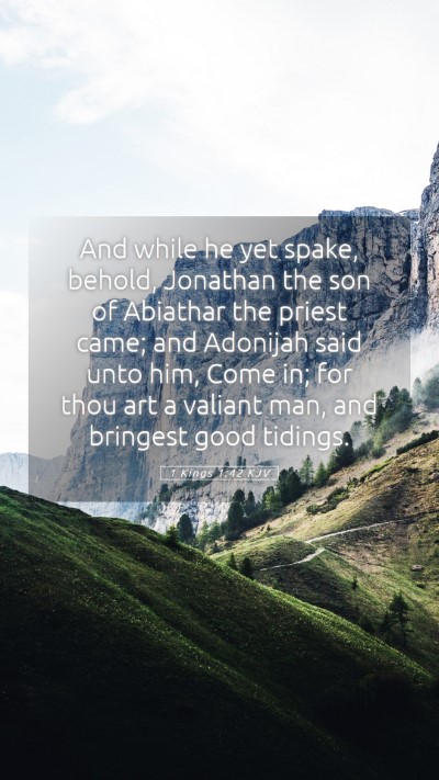 Picture 05 - 1 Kings 1:42 KJV Mobile Phone Wallpaper - And while he yet spake, behold, Jonathan the son - Mobile Bible Verse Wallpaper
