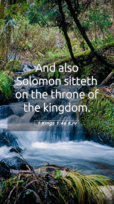 Picture 05 - 1 Kings 1:46 KJV Mobile Phone Wallpaper - And also Solomon sitteth on the throne of the - Mobile Bible Verse Wallpaper