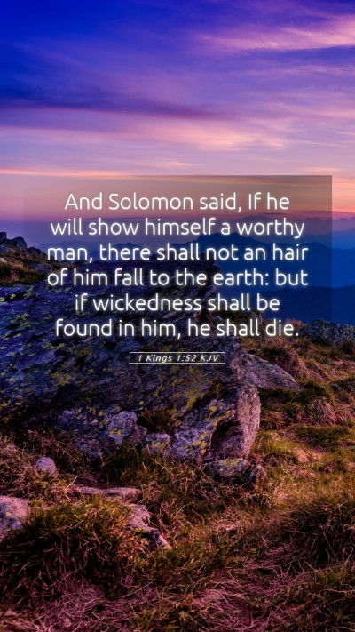 Picture 05 - 1 Kings 1:52 KJV Mobile Phone Wallpaper - And Solomon said, If he will show himself a - Mobile Bible Verse Wallpaper