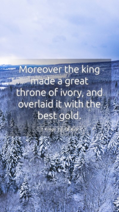 Picture 05 - 1 Kings 10:18 KJV Mobile Phone Wallpaper - Moreover the king made a great throne of ivory, - Mobile Bible Verse Wallpaper