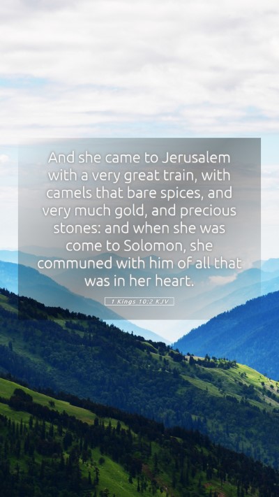 Picture 05 - 1 Kings 10:2 KJV Mobile Phone Wallpaper - And she came to Jerusalem with a very great - Mobile Bible Verse Wallpaper
