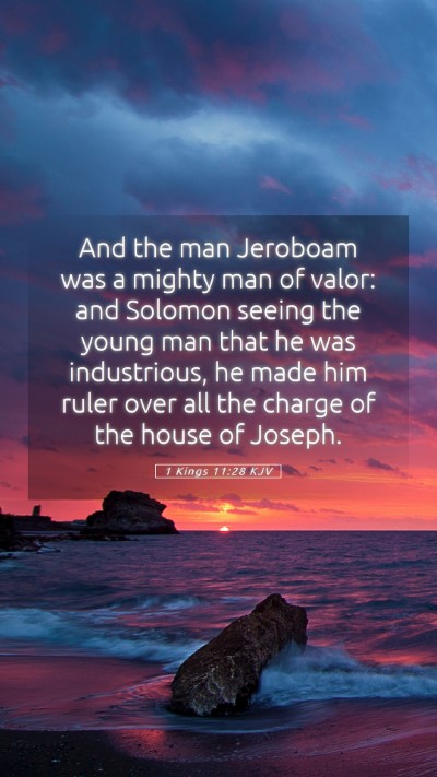 Picture 05 - 1 Kings 11:28 KJV Mobile Phone Wallpaper - And the man Jeroboam was a mighty man of valor: - Mobile Bible Verse Wallpaper