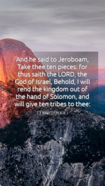 Picture 05 - 1 Kings 11:31 KJV Mobile Phone Wallpaper - And he said to Jeroboam, Take thee ten pieces: - Mobile Bible Verse Wallpaper