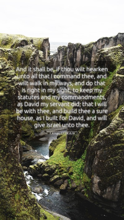 Picture 05 - 1 Kings 11:38 KJV Mobile Phone Wallpaper - And it shall be, if thou wilt hearken unto all - Mobile Bible Verse Wallpaper