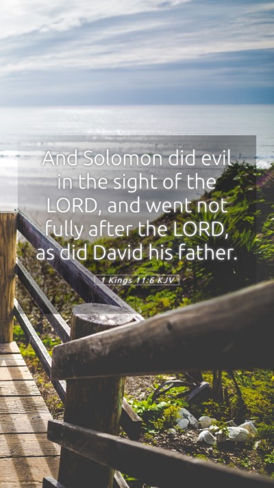 Picture 05 - 1 Kings 11:6 KJV Mobile Phone Wallpaper - And Solomon did evil in the sight of the LORD, - Mobile Bible Verse Wallpaper