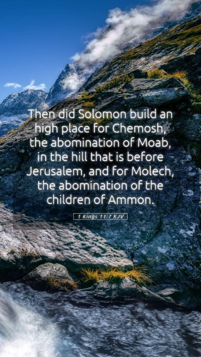 Picture 05 - 1 Kings 11:7 KJV Mobile Phone Wallpaper - Then did Solomon build an high place for Chemosh, - Mobile Bible Verse Wallpaper