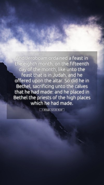 Picture 05 - 1 Kings 12:32 KJV Mobile Phone Wallpaper - And Jeroboam ordained a feast in the eighth - Mobile Bible Verse Wallpaper