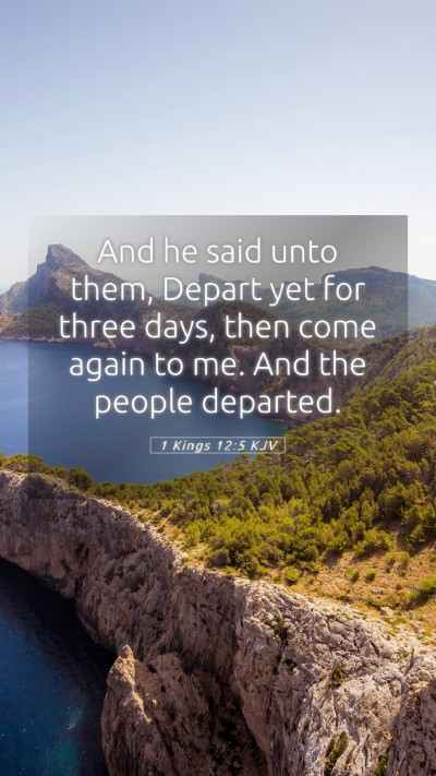 Picture 05 - 1 Kings 12:5 KJV Mobile Phone Wallpaper - And he said unto them, Depart yet for three days, - Mobile Bible Verse Wallpaper