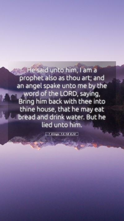 Picture 05 - 1 Kings 13:18 KJV Mobile Phone Wallpaper - He said unto him, I am a prophet also as thou - Mobile Bible Verse Wallpaper