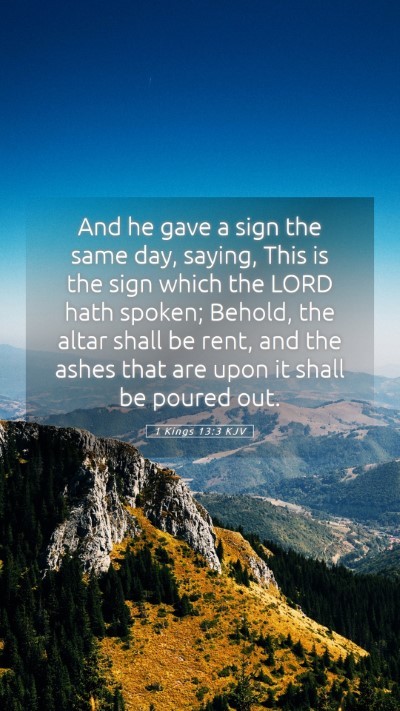 Picture 05 - 1 Kings 13:3 KJV Mobile Phone Wallpaper - And he gave a sign the same day, saying, This is - Mobile Bible Verse Wallpaper
