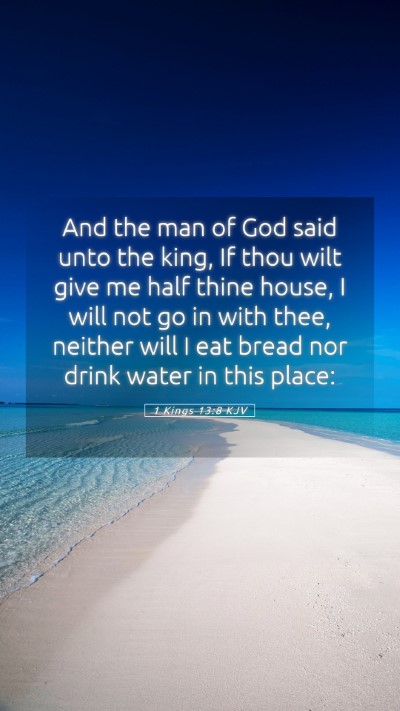 Picture 05 - 1 Kings 13:8 KJV Mobile Phone Wallpaper - And the man of God said unto the king, If thou - Mobile Bible Verse Wallpaper