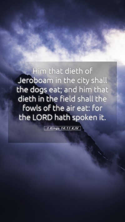 Picture 05 - 1 Kings 14:11 KJV Mobile Phone Wallpaper - Him that dieth of Jeroboam in the city shall the - Mobile Bible Verse Wallpaper
