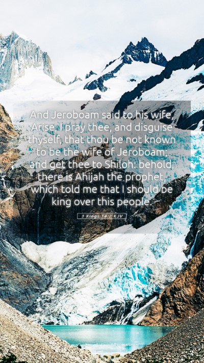 Picture 05 - 1 Kings 14:2 KJV Mobile Phone Wallpaper - And Jeroboam said to his wife, Arise, I pray - Mobile Bible Verse Wallpaper