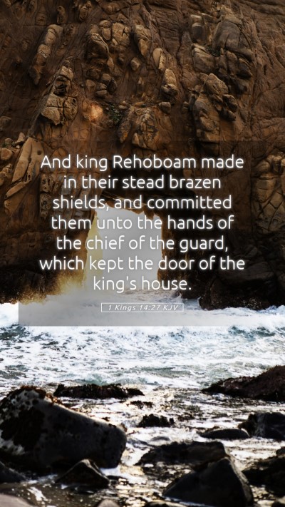 Picture 05 - 1 Kings 14:27 KJV Mobile Phone Wallpaper - And king Rehoboam made in their stead brazen - Mobile Bible Verse Wallpaper