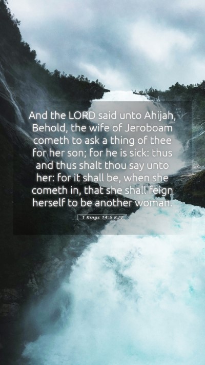 Picture 05 - 1 Kings 14:5 KJV Mobile Phone Wallpaper - And the LORD said unto Ahijah, Behold, the wife - Mobile Bible Verse Wallpaper