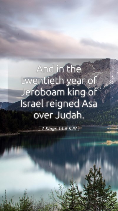 Picture 05 - 1 Kings 15:9 KJV Mobile Phone Wallpaper - And in the twentieth year of Jeroboam king of - Mobile Bible Verse Wallpaper