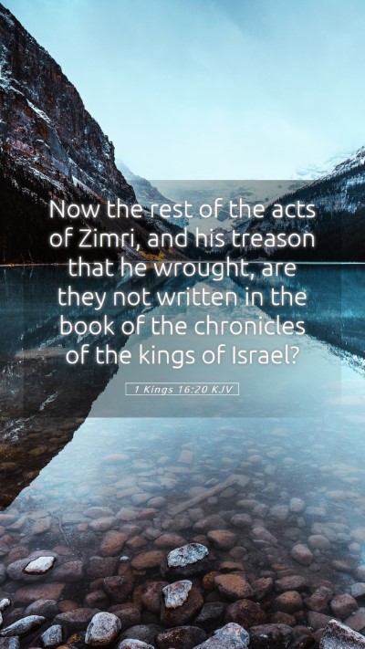 Picture 05 - 1 Kings 16:20 KJV Mobile Phone Wallpaper - Now the rest of the acts of Zimri, and his - Mobile Bible Verse Wallpaper